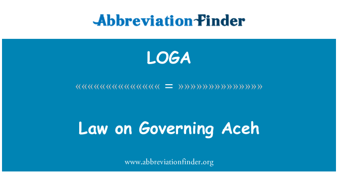 LOGA: Law on Governing Aceh