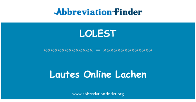 LOLEST: Lautes Online Lachen