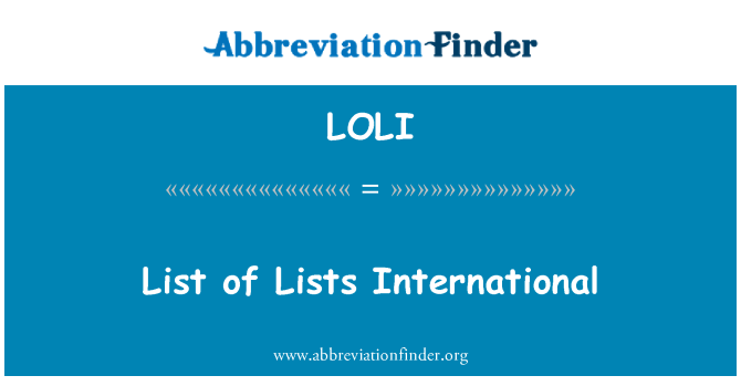 LOLI: List of Lists International