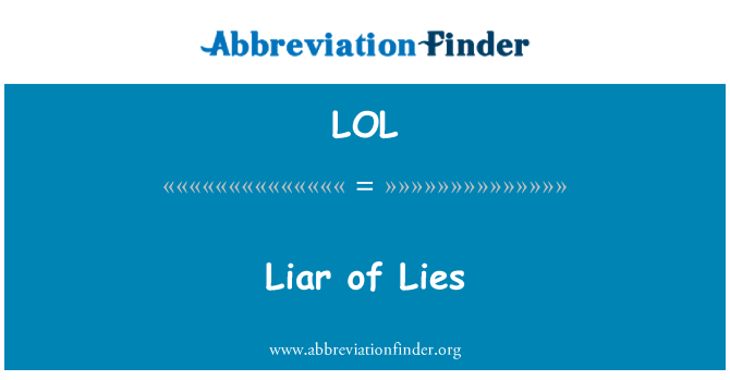 LOL: Ψεύτης ψέματα