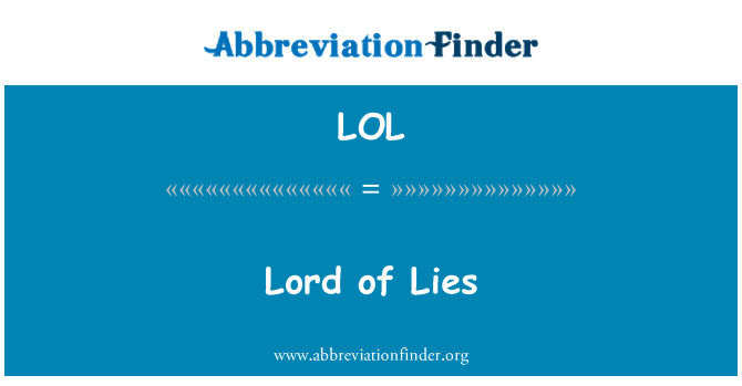 LOL: Yr Arglwydd o gelwyddau