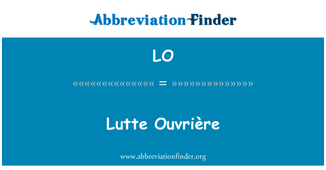 LO: Lutte Ouvrière