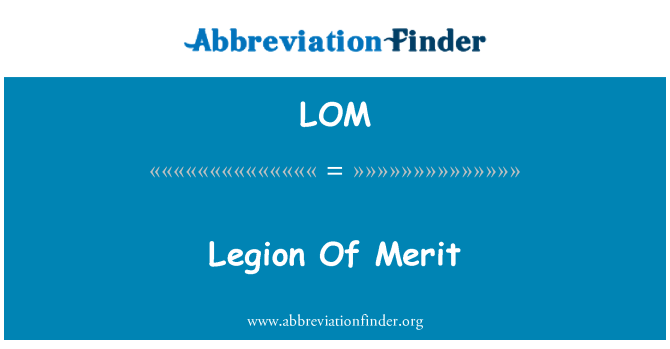 LOM: Legiono Of Merit