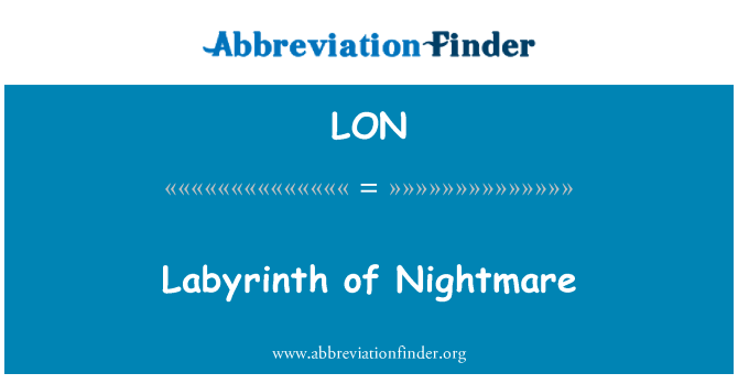 LON: Labyrinth of Nightmare