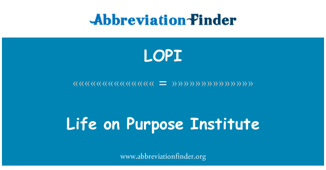 LOPI: Life on Purpose Institute