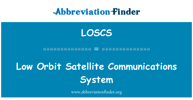 LOSCS: Système de Communications par Satellite orbite basse