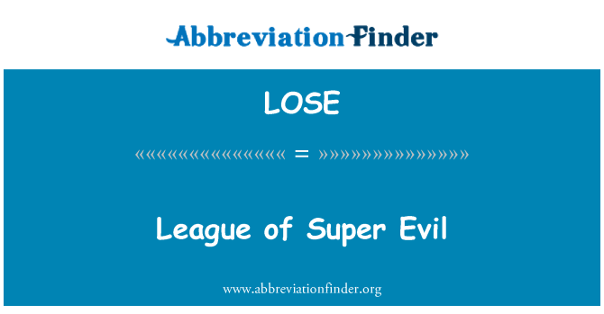 LOSE: League of Super Evil