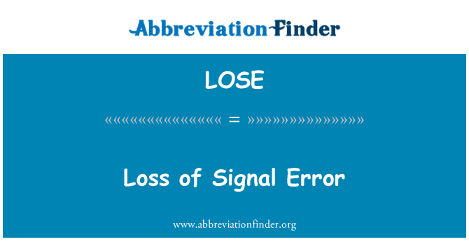 LOSE: Perte de Signal erreur