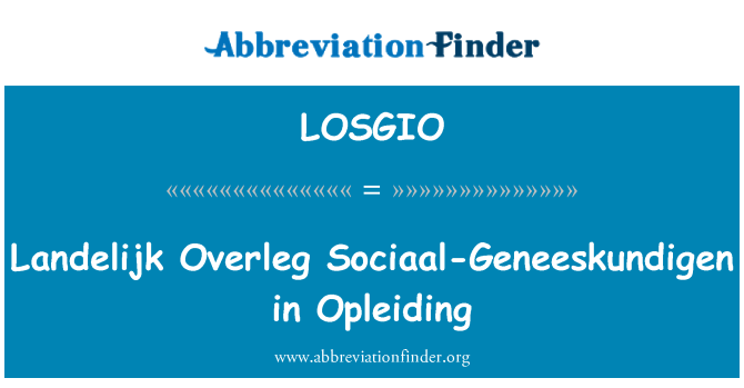 LOSGIO: Landelijk Overleg Sociaal-Geneeskundigen nan Opleiding