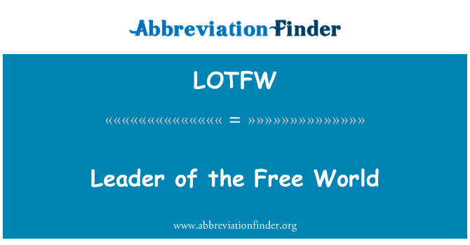 LOTFW: Leader of the Free World