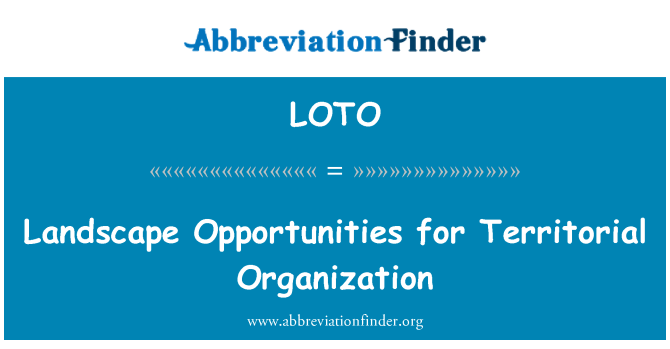 LOTO: Пейзаж възможности за териториална организация