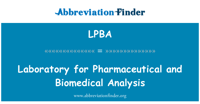 LPBA: Laboratorium untuk analisis farmasi dan biomedis