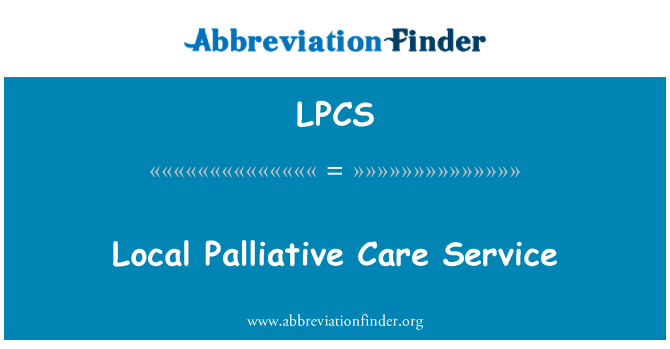 LPCS: Kohaliku palliatiivse ravi teenus