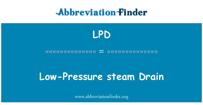 LPD: Low-Pressure vapor desguàs