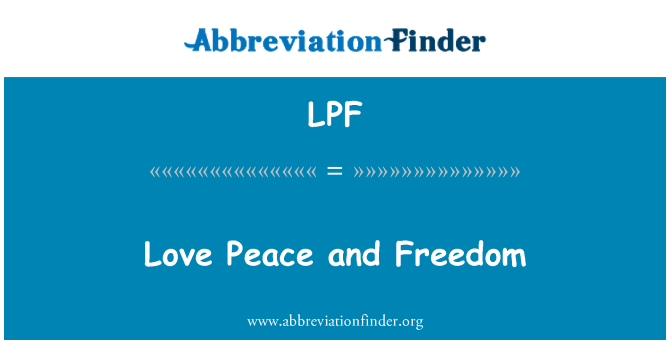 LPF: Любов мир і свобода