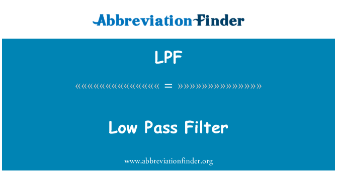 LPF: Low Pass Filter