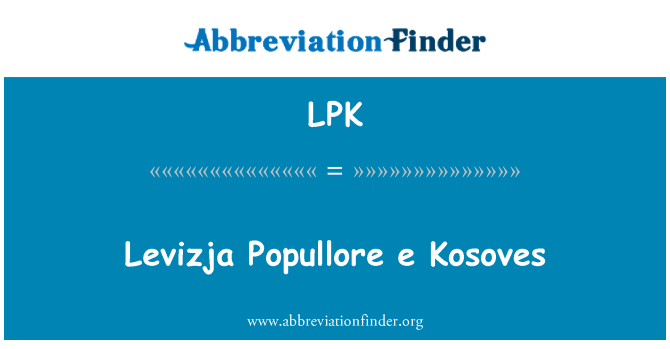 LPK: Levizja Popullore e Kosoves