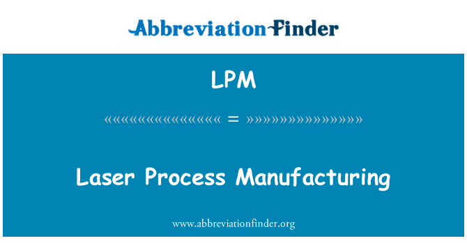 LPM: عمل مینوفیکچرنگ لیزر