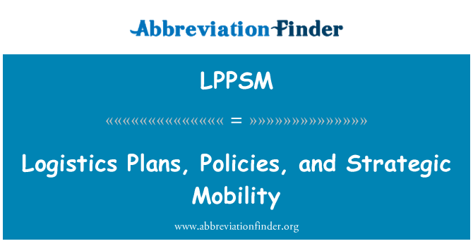 LPPSM: 物流計画、ポリシー、および戦略的な移動性