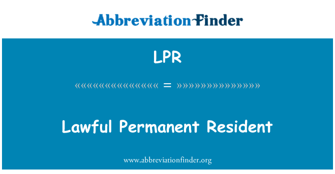 LPR: Resident Permanent legal