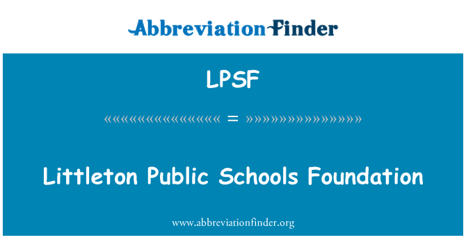 LPSF: Littleton Public Schools Foundation