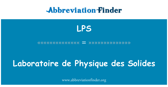 LPS: Laboratoire de Physique des Solides