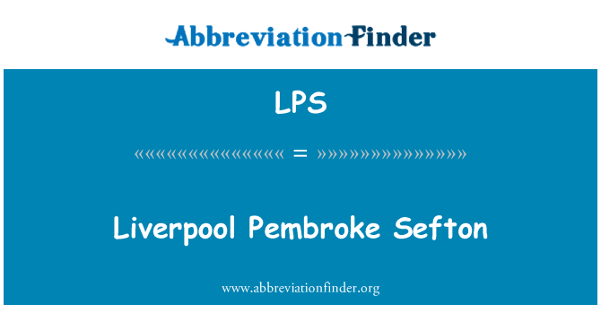 LPS: Liverpool Pembroke Sefton