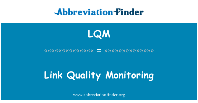 LQM: Link-ul de monitorizare a calităţii