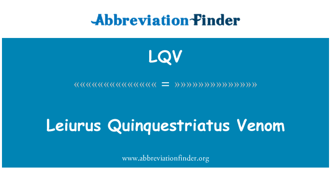 LQV: Leiurus Quinquestriatus veneno