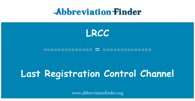 LRCC: Ultimo canale di controllo registrazione