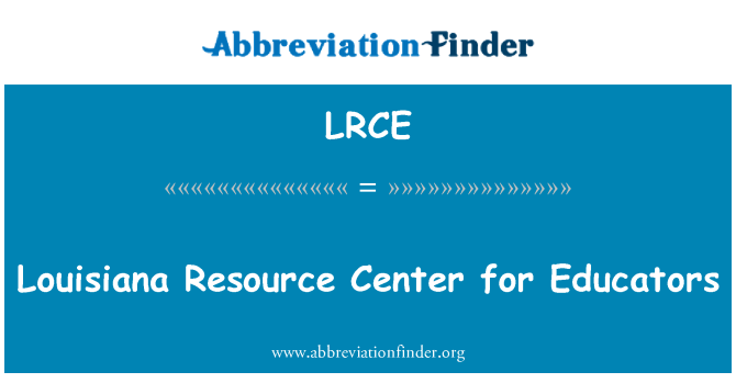 LRCE: Louisiana Resource Center for Educators