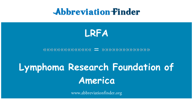 LRFA: Lymphoma Research Foundation of America