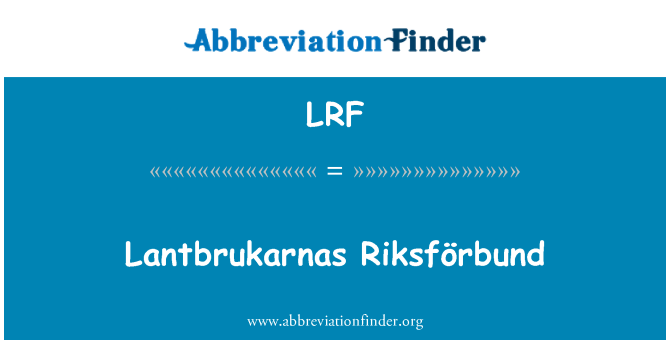 LRF: Lantbrukarnas RiksfÃ¶rbund