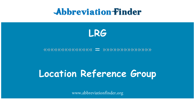 LRG: Location Reference Group