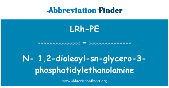 LRh-PE: N- 1,2-dioleoyl-sn-glycero-3-phosphatidylethanolamine