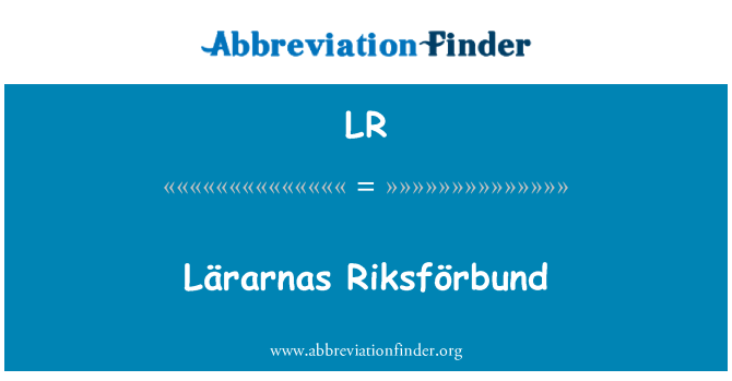 LR: Lärarnas Riksförbund