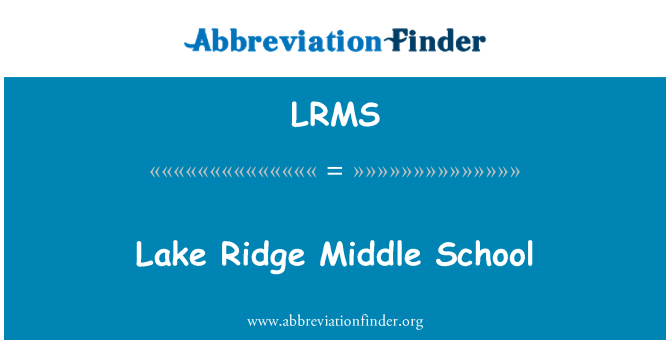 LRMS: Lake Ridge Middle School