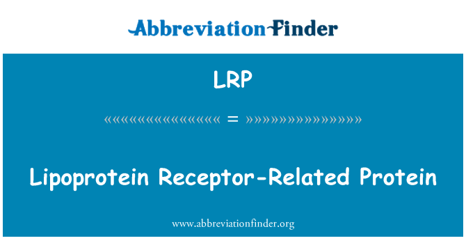 LRP: Lipoproteīdu proteīna saistīto receptoru
