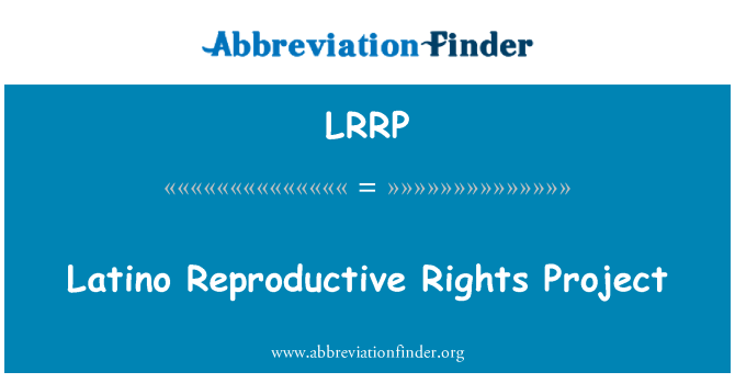 LRRP: Latino Reproductive Rights Project