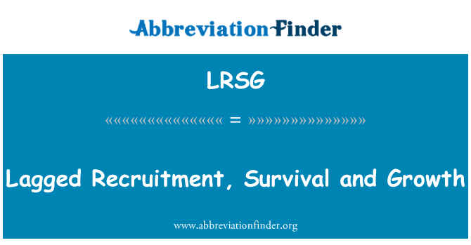 LRSG: Forsinkede rekruttering, overlevelse og vækst