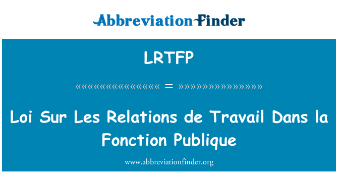 LRTFP: Loi Sur Les връзки де Travail Dans la Fonction Publique