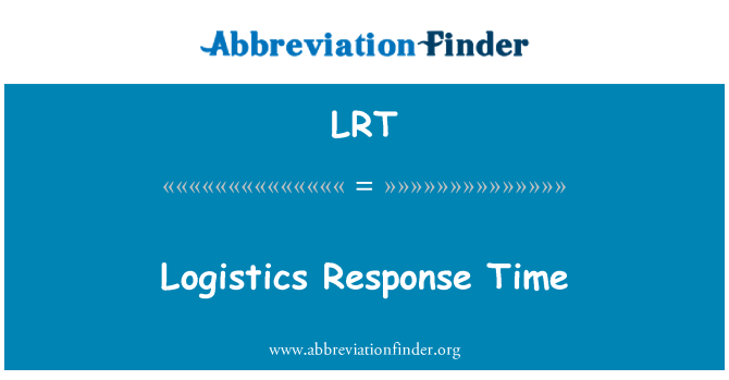 LRT: Temps de réponse de logistique