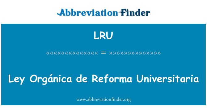 LRU: Ley Orgánica de Reforma Universitaria