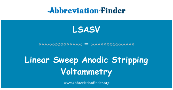 LSASV: Lineārā Sweep Anodic sloksņošanas Voltammetry