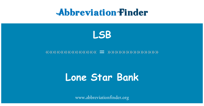 LSB: Lone Star Bank