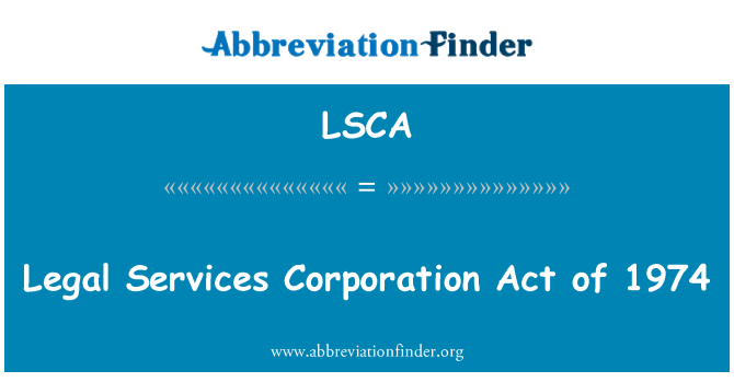 LSCA: Juridiske tjenester Corporation Act of 1974