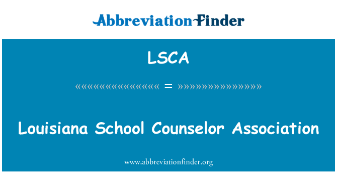 LSCA: 路易斯安那州學校輔導員協會