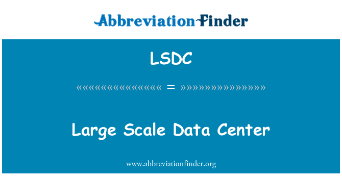 LSDC: Grote schaal Data Center