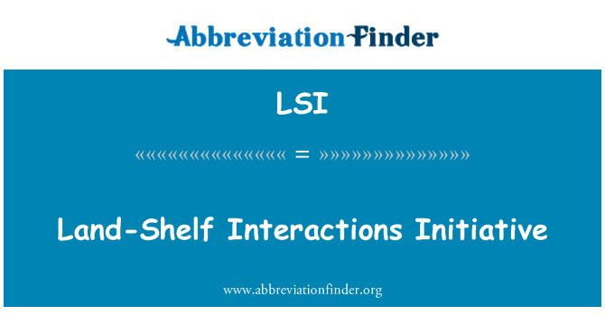 LSI: Land-Shelf Interactions Initiative