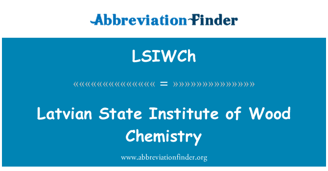 LSIWCh: Latvian State Institute of Wood Chemistry